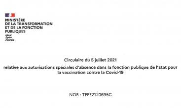 Circulaire du 5 juillet 2021 relative aux autorisations spéciales d'absence dans la fonction publique de l'Etat pour la vaccination contre la Covid-19.