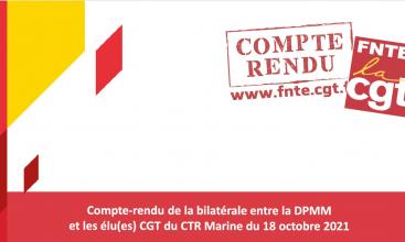 Compte-rendu de la bilatérale entre la DPMM et les élu(es) CGT du CTR Marine du 18 octobre 2021.