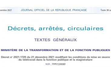 Décret no 2021-1725 du 21 décembre 2021 modifiant les conditions de mise en oeuvre du télétravail dans la fonction publique et la magistrature