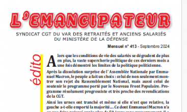 L'EMANCIPATEUR - Syndicat CGT du VAR retraités et anciens salariés du Ministère de la Défense - N° 413 - Septembre 2024.